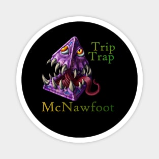 Trip Trap McNawfoot Magnet